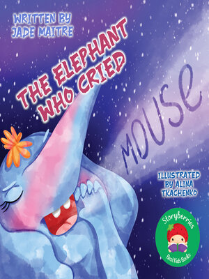 cover image of The Elephant Who Cried Mouse